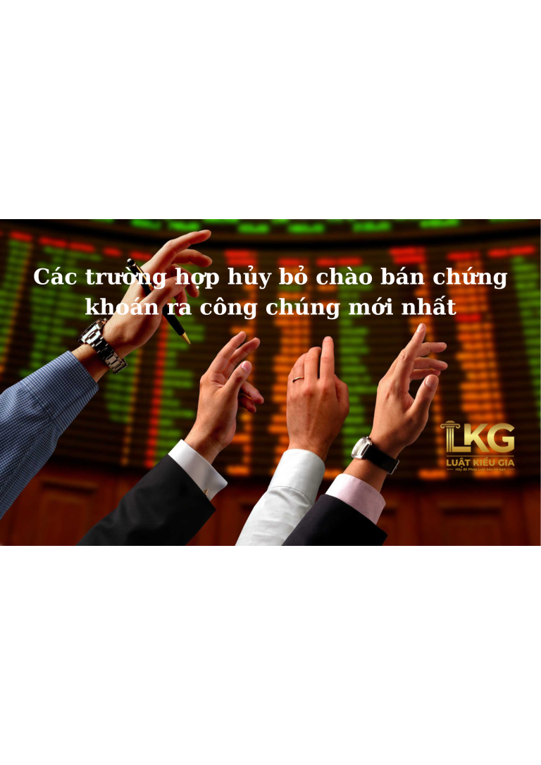 Các trường hợp hủy bỏ chào bán chứng khoán ra công chúng mới nhất
