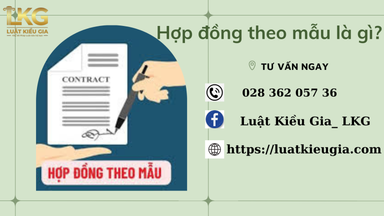 Hợp đồng theo mẫu là gì? Nội dung cơ bản của Hợp đồng theo mẫu với người tiêu dùng bao gồm nội dung gì?