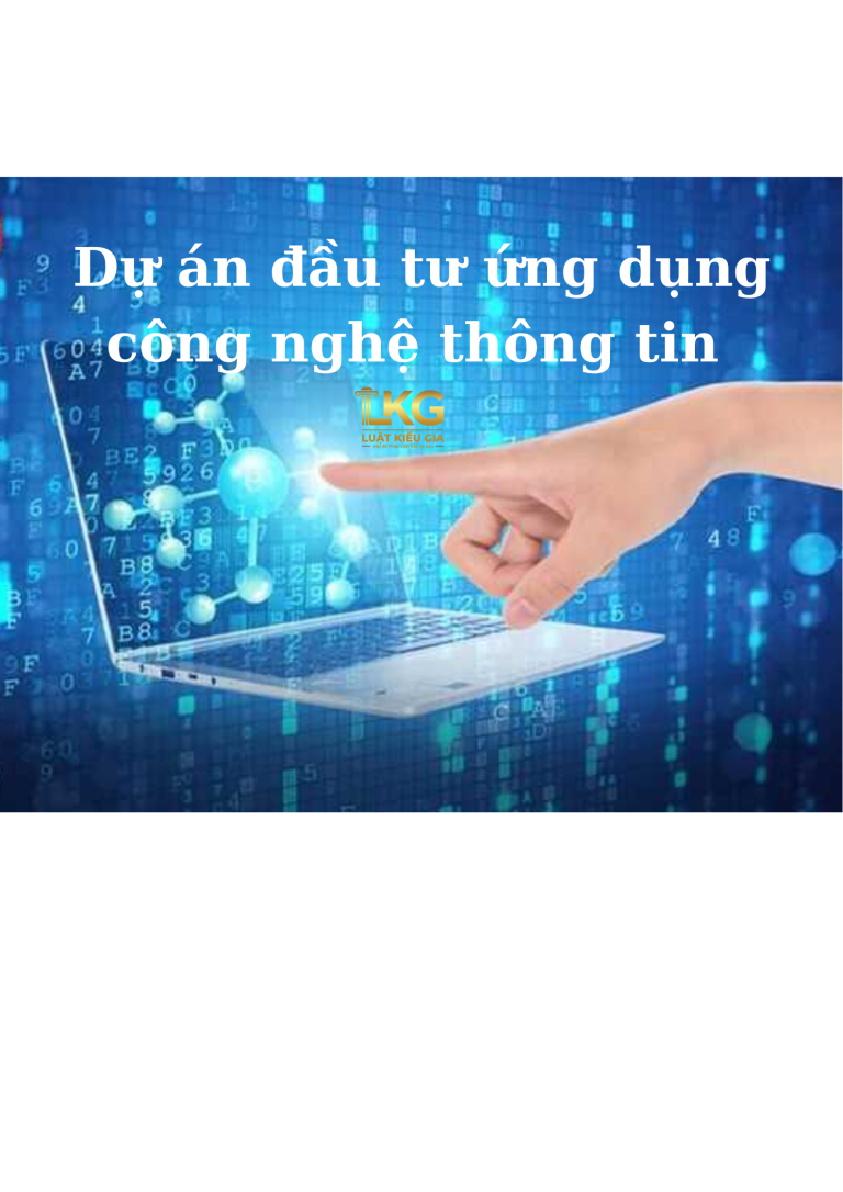 Thế nào là dự án đầu tư ứng dụng công nghệ thông tin? Việc quản lý dự án đầu tư ứng dụng công nghệ thông tin phù hợp với tính chất và nguồn vốn sử dụng được quy định ra sao?