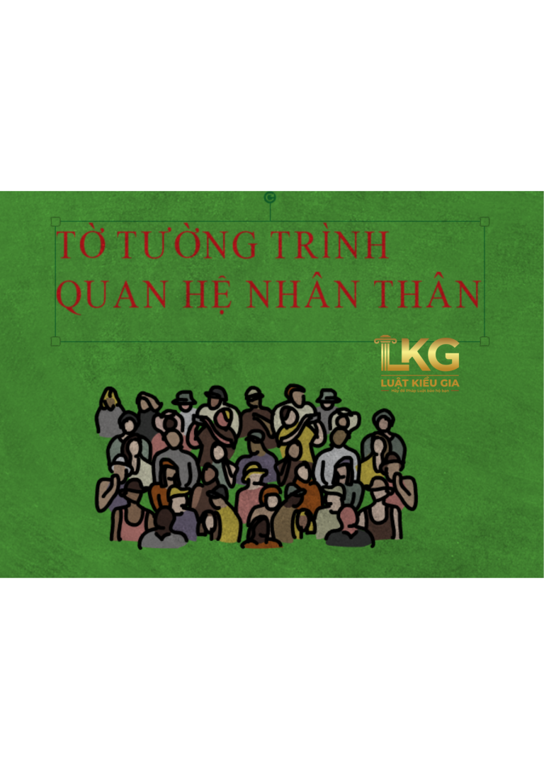 KHI NÀO NÊN LẬP TƯỜNG TRÌNH QUAN HỆ NHÂN THÂN?
