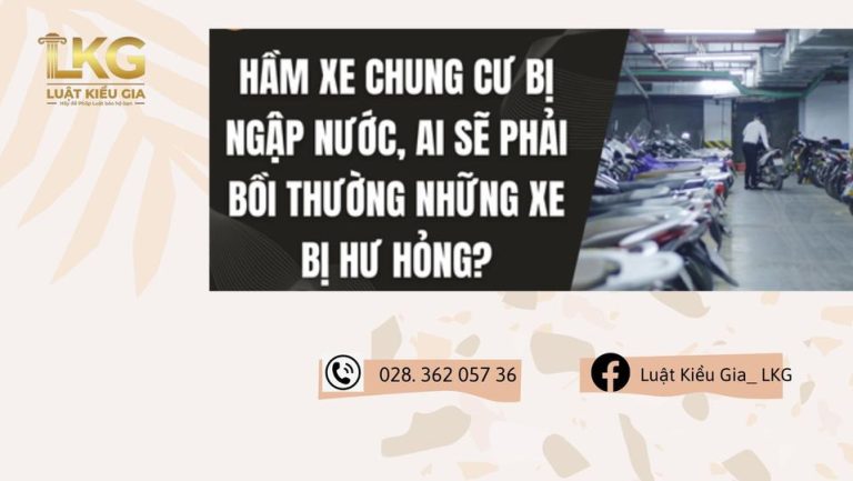 Hầm xe chung cư bị ngập nước, ai sẽ phải bồi thường những xe bị hư hỏng?