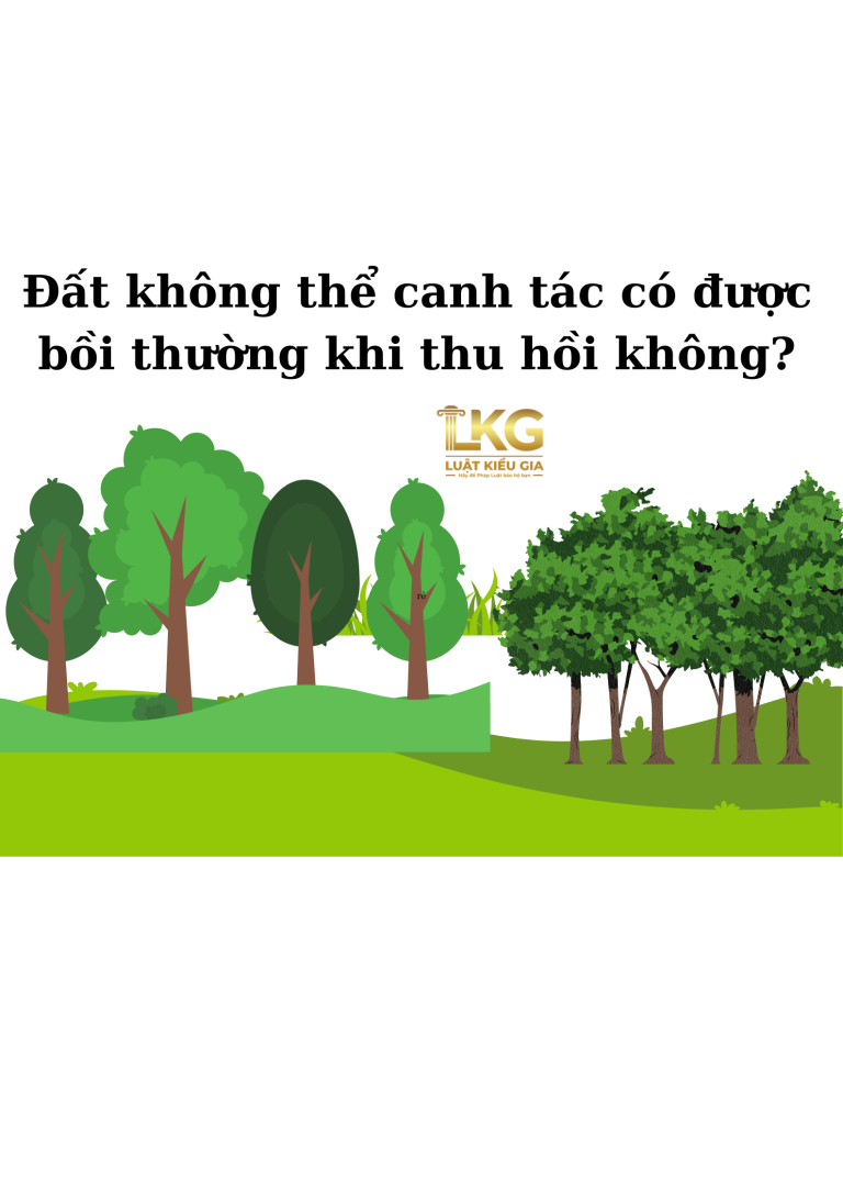 Đất không thể canh tác có được bồi thường khi thu hồi không?